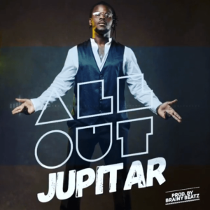 Jupitar - All Out (Prod by Brainy Beatz)