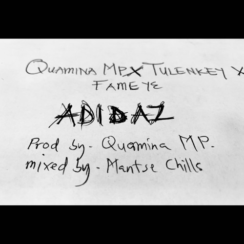 Quamina MP - Adidaz ft. Tulenkey & Fameye