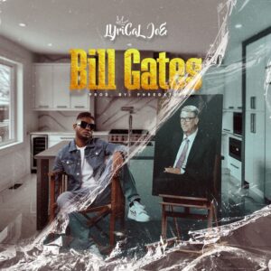 Lyrical Joe - Bill Gates (Prod by Phredxter)
