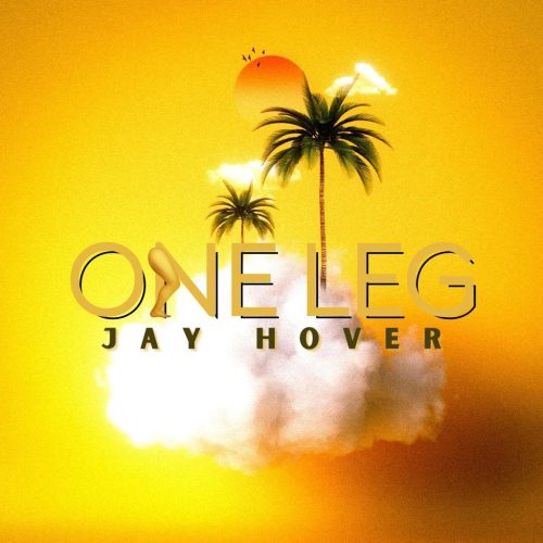 Jay Hover One Leg, Jay Hover &#8211; One Leg
