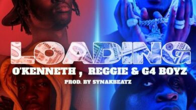 O'Kenneth Reggie Loading G4Boyz, O’Kenneth & Reggie – Loading ft. G4 Boyz
