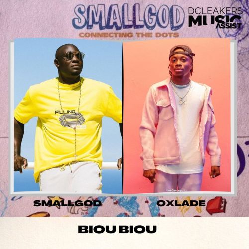 Smallgod Biou Biou Oxlade, Smallgod &#8211; Biou Biou ft. Oxlade