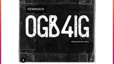 Reminisce – “OGB4IG” | Mp3 Download (Song)