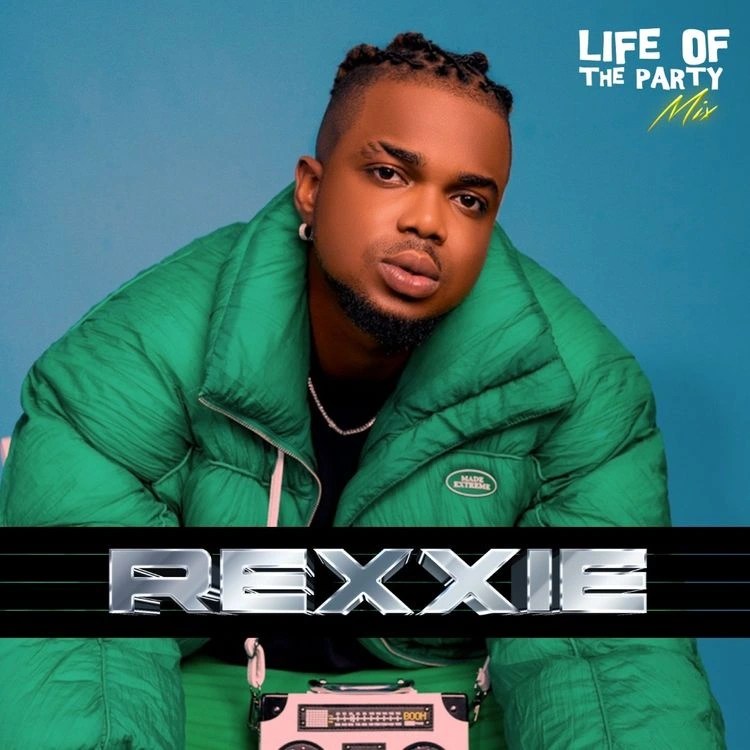 Rexxie – Life Of The Party Mix