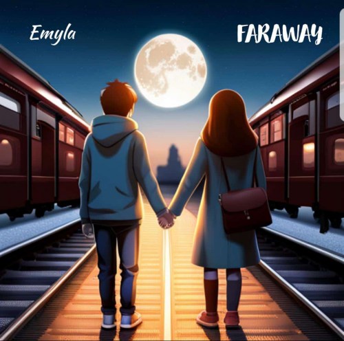 Emyla Return With A Brand New SingleTtitled “Faraway“